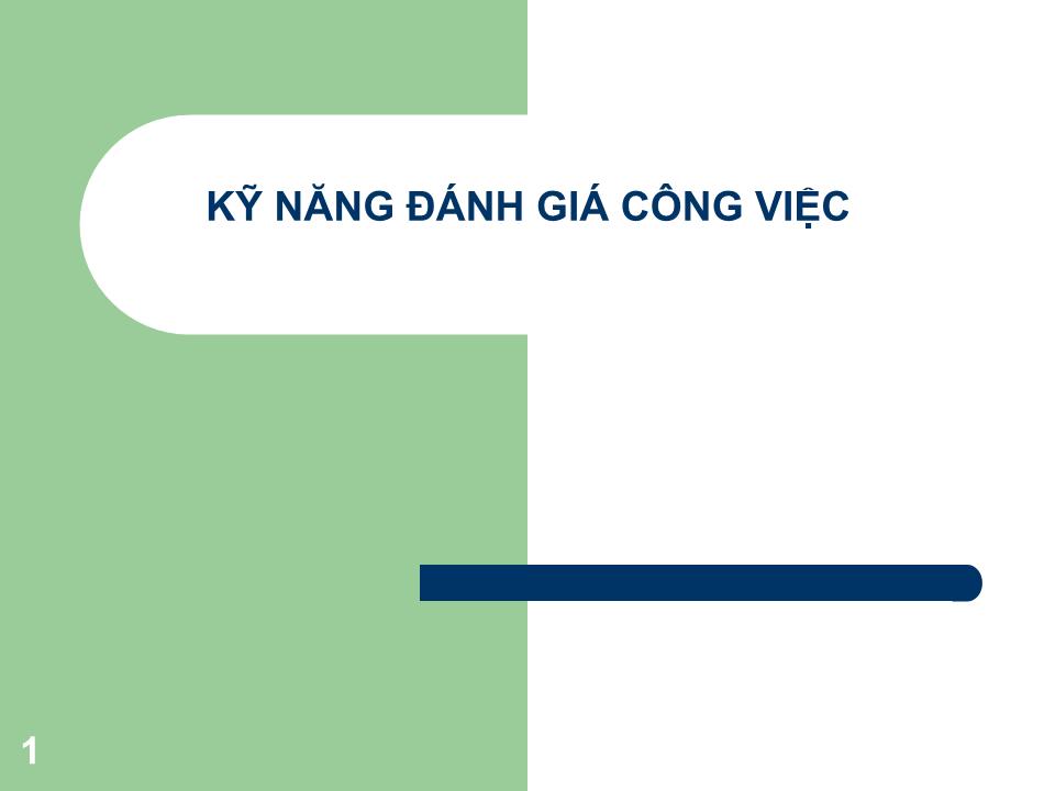 Bài giảng Kỹ năng đánh giá công việc trang 1