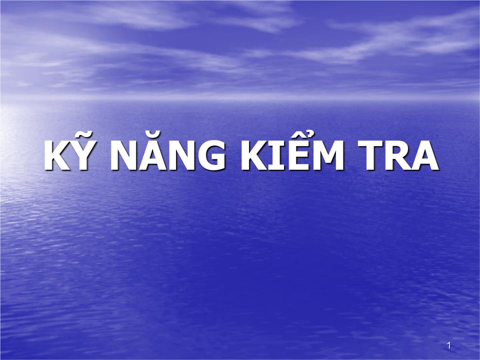 Bài giảng Kỹ năng kiểm tra trang 1