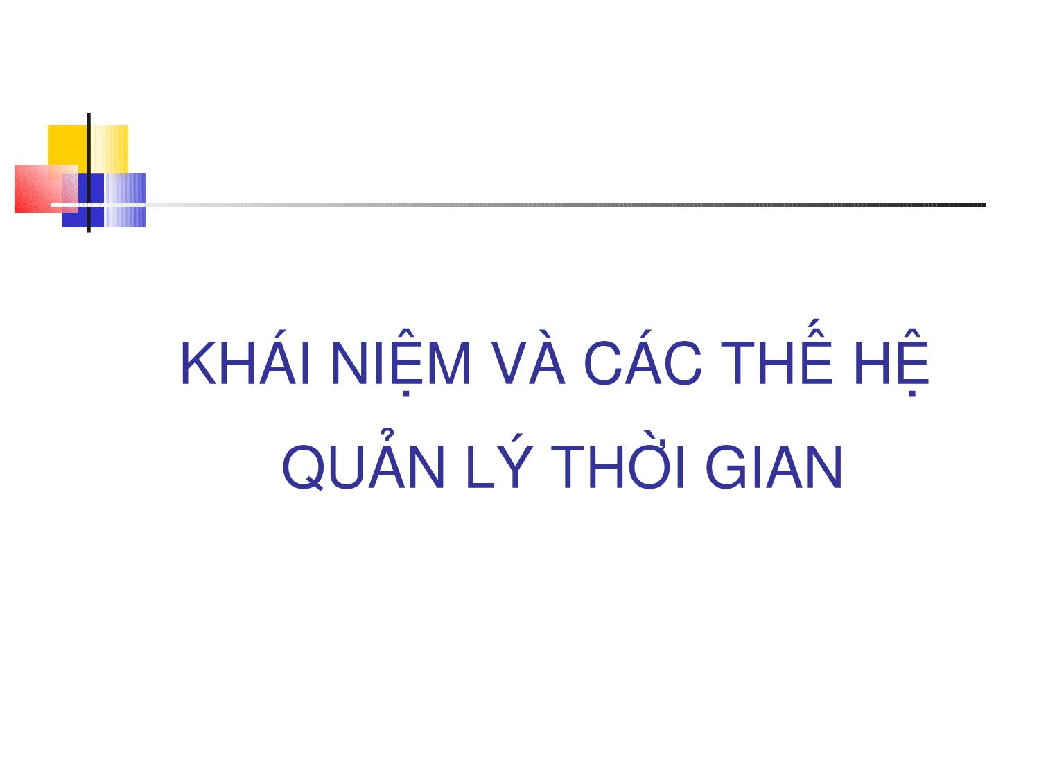 Bài giảng Kỹ năng quản lý thời gian (Bản mới) trang 2