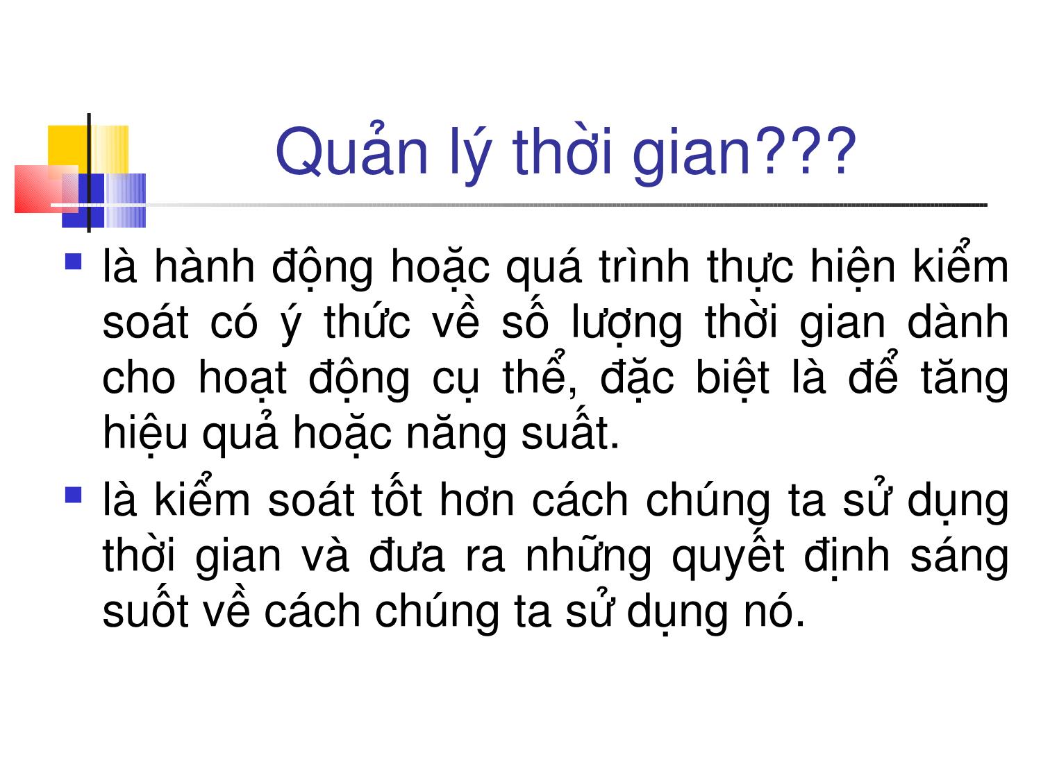 Bài giảng Kỹ năng quản lý thời gian (Bản mới) trang 4