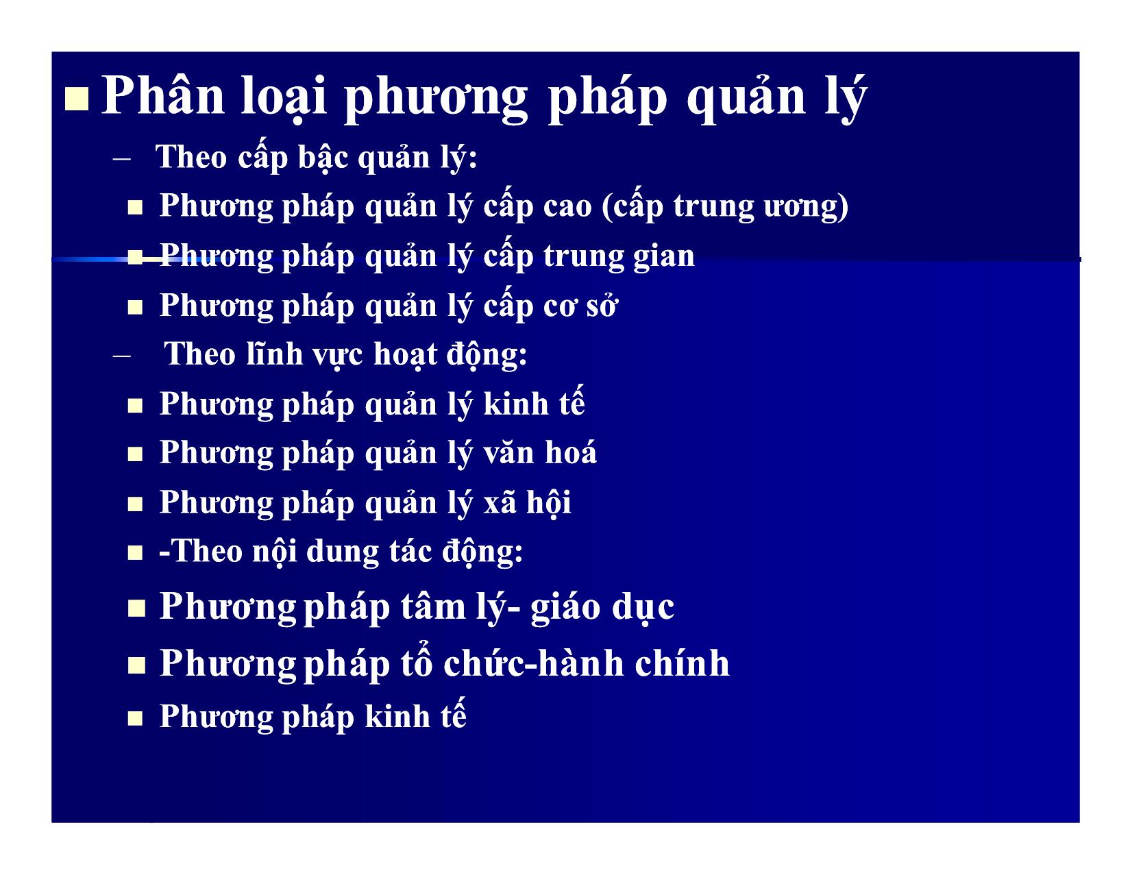 Bài giảng Khoa học quản lý - Chương 6: Phương pháp và nghệ thuật quản lý - Nguyễn Xuân Phong trang 10