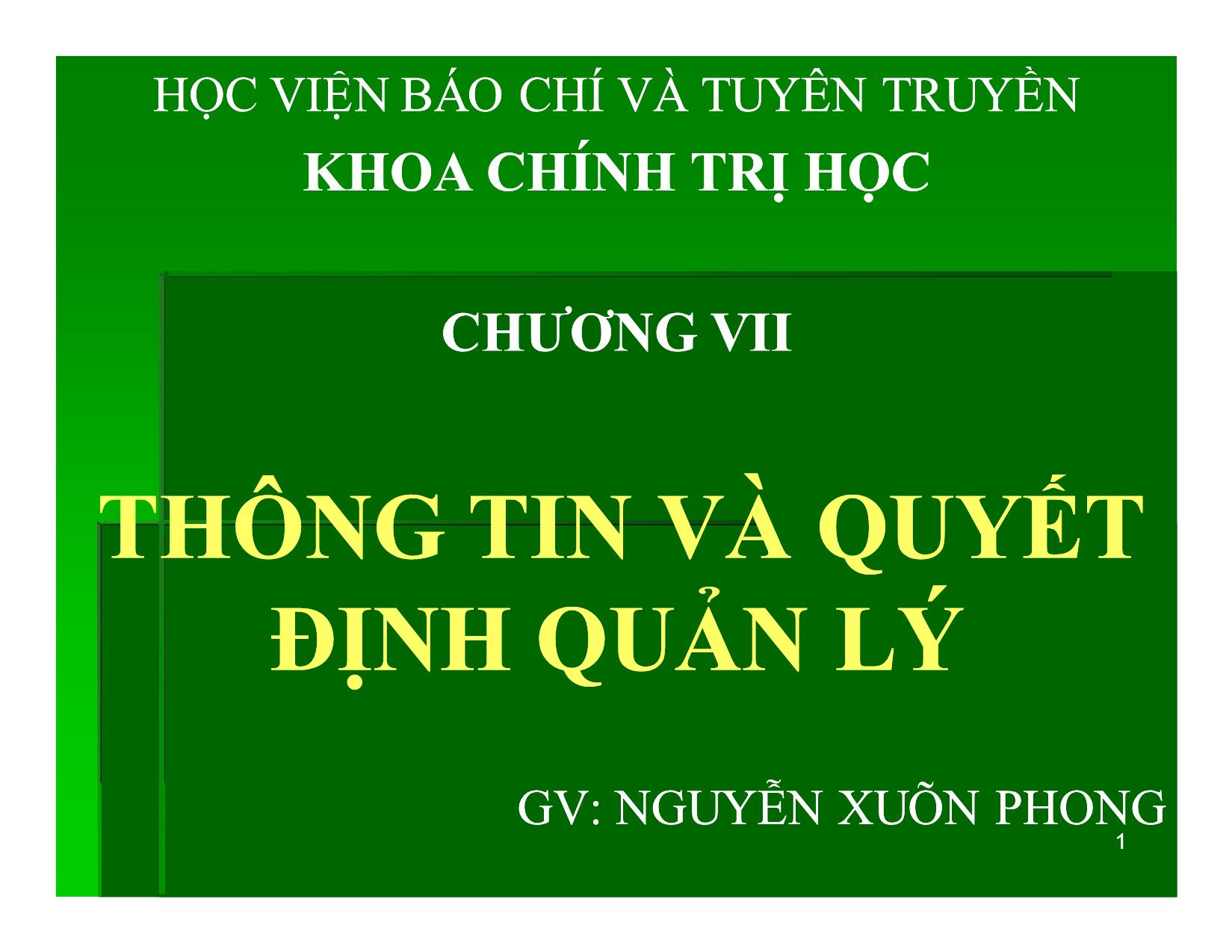 Bài giảng Khoa học quản lý - Chương 7: Thông tin và quyết định quản lý - Nguyễn Xuân Phong trang 1