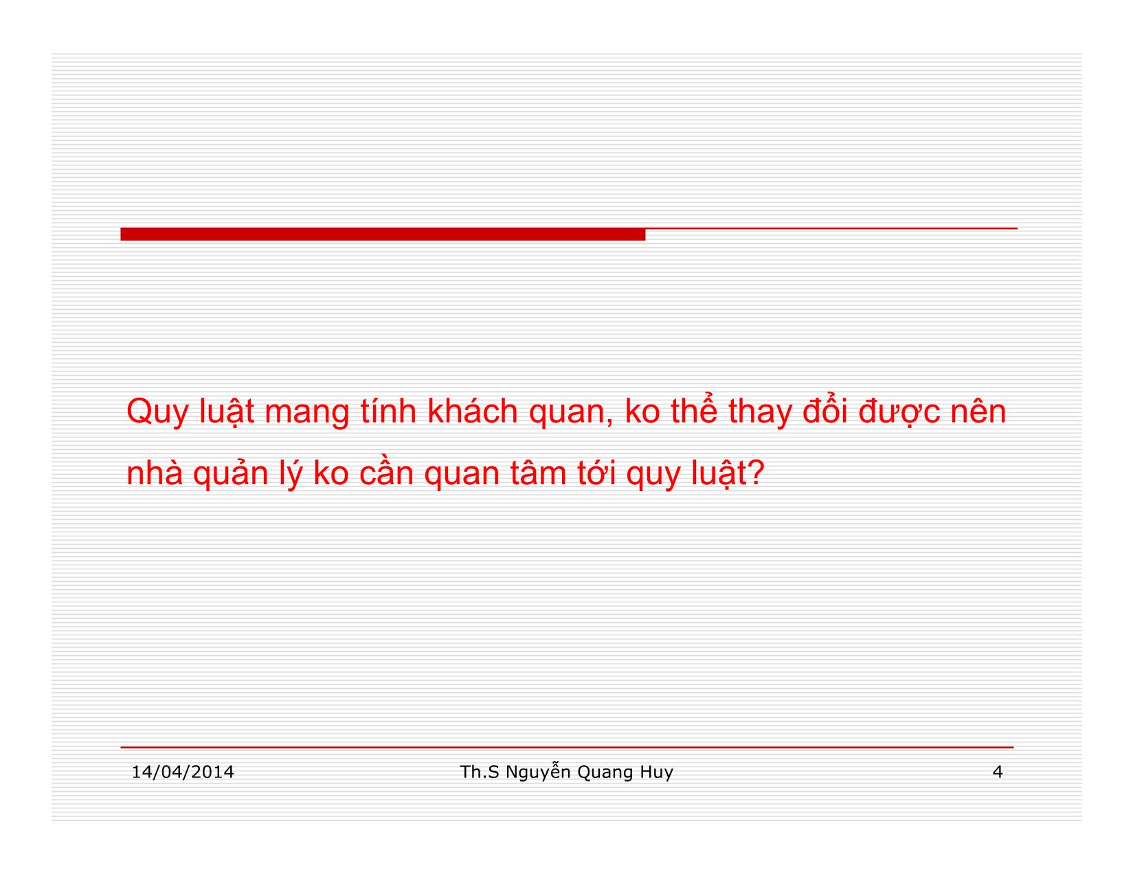 Bài giảng Quản lý học - Chương 2: Quy luật và nguyên tắc quản lý - Nguyễn Quang Huy trang 4