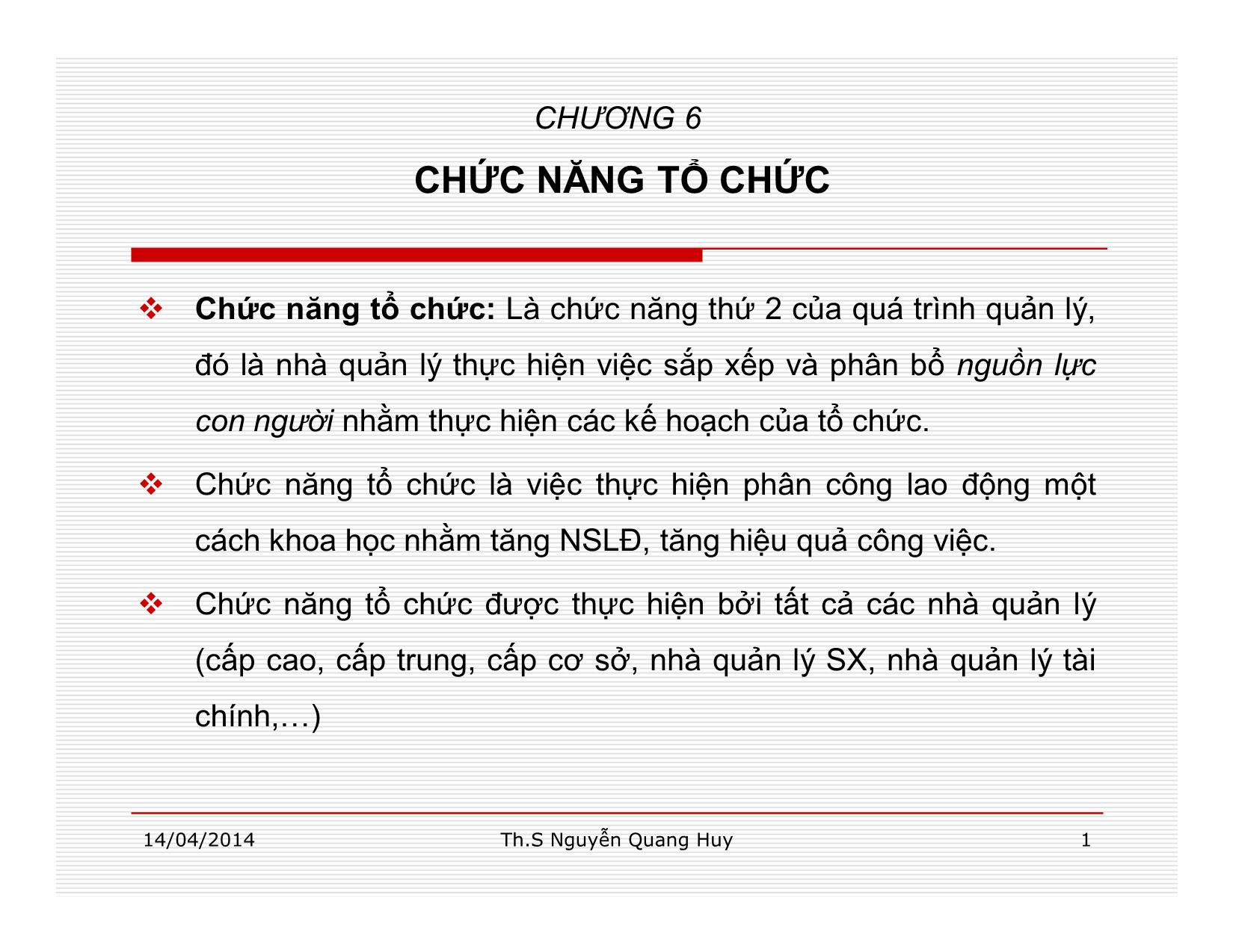 Bài giảng Quản lý học - Chương 6: Chức năng tổ chức - Nguyễn Quang Huy trang 1