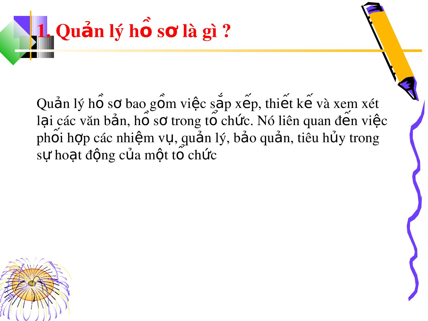 Bài giảng Kỹ năng quản lý hồ sơ (Bản hay) trang 3