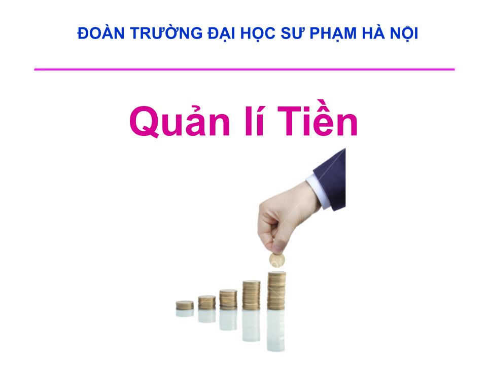 Bài giảng Quản lí tiền trang 1