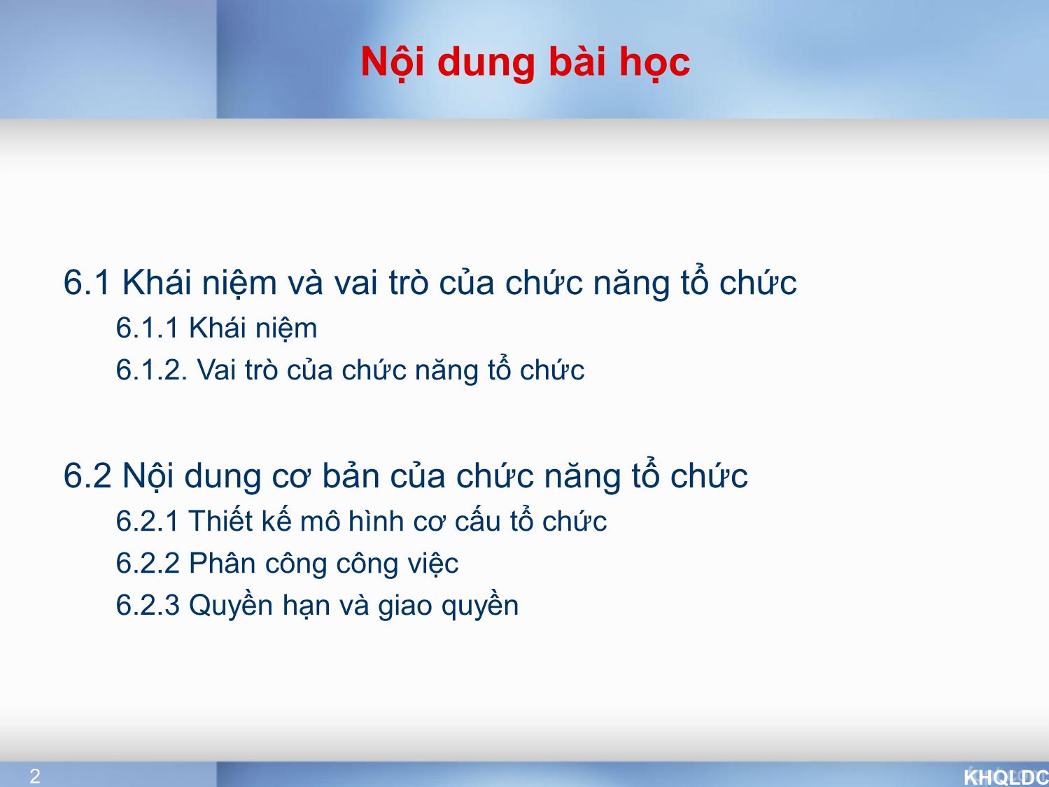 Bài giảng Quản lý đại cương - Chương 6: Chức năng tổ chức - Tạ Thị Bích Ngọc trang 2