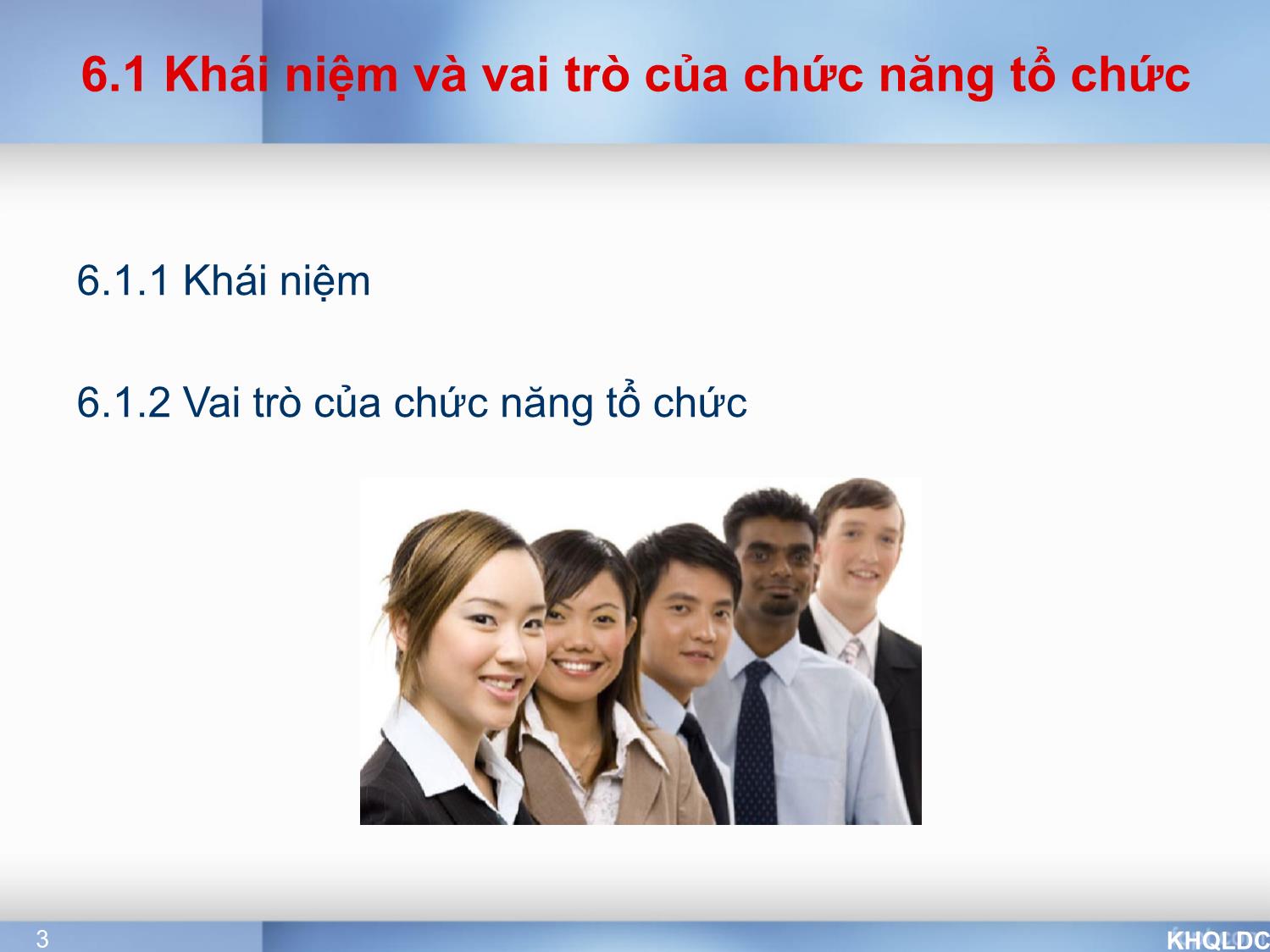 Bài giảng Quản lý đại cương - Chương 6: Chức năng tổ chức - Tạ Thị Bích Ngọc trang 3