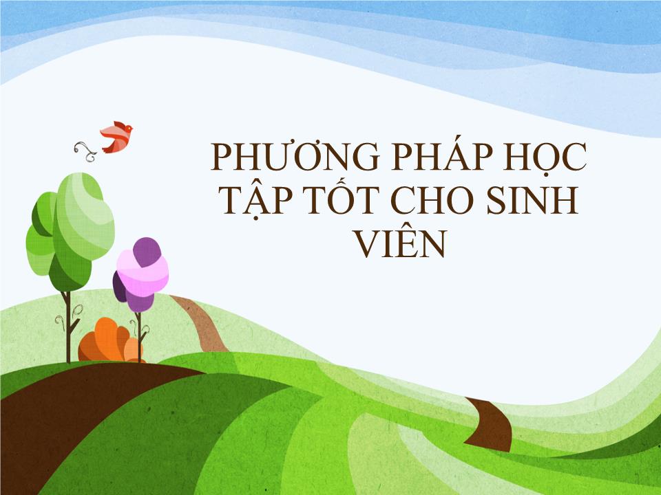 Bài giảng Phương pháp học tập tốt cho sinh viên trang 1