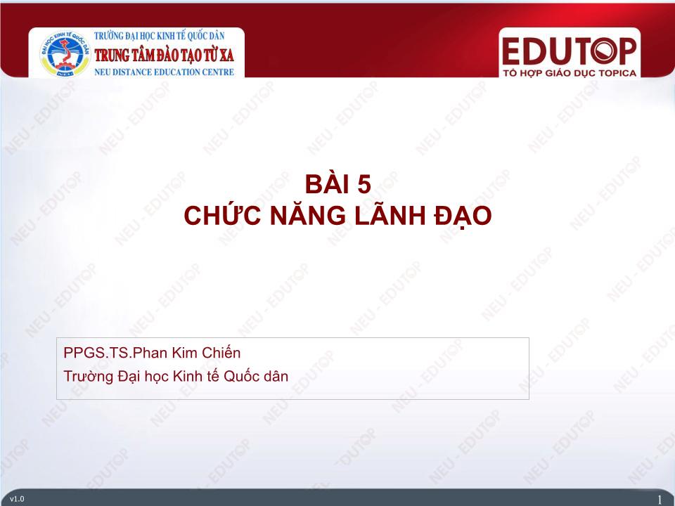 Bài giảng Quản lí - Bài 5: Chức năng lãnh đạo - Phan Kim Chiến trang 1