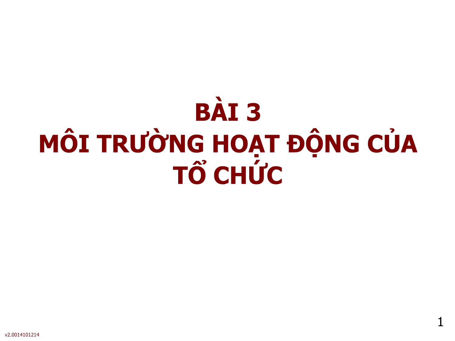 Bài giảng Quản lý - Bài 3: Môi trường hoạt động của tổ chức trang 1