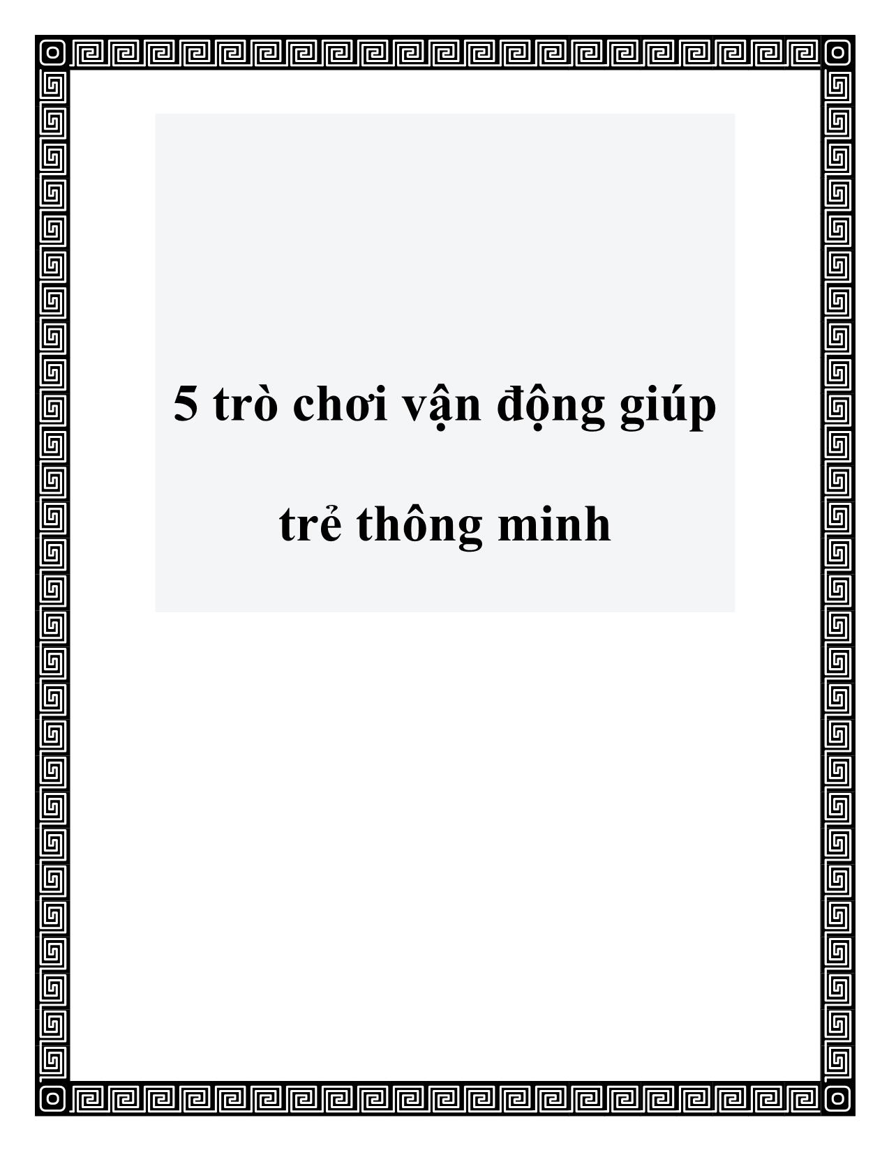 5 trò chơi vận động giúp trẻ thông minh trang 1