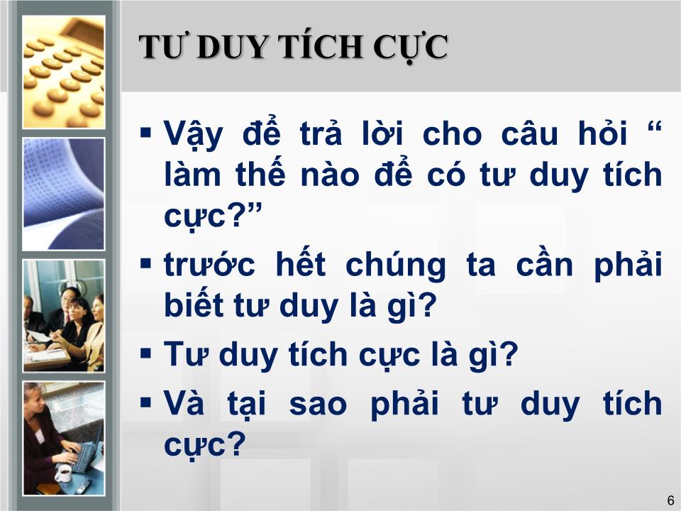 Bài giảng Kỹ năng tư duy hiệu quả và sáng tạo trong công việc trang 6