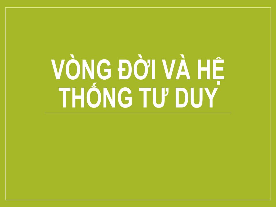 Bài giảng Vòng đời và hệ thống tư duy trang 1