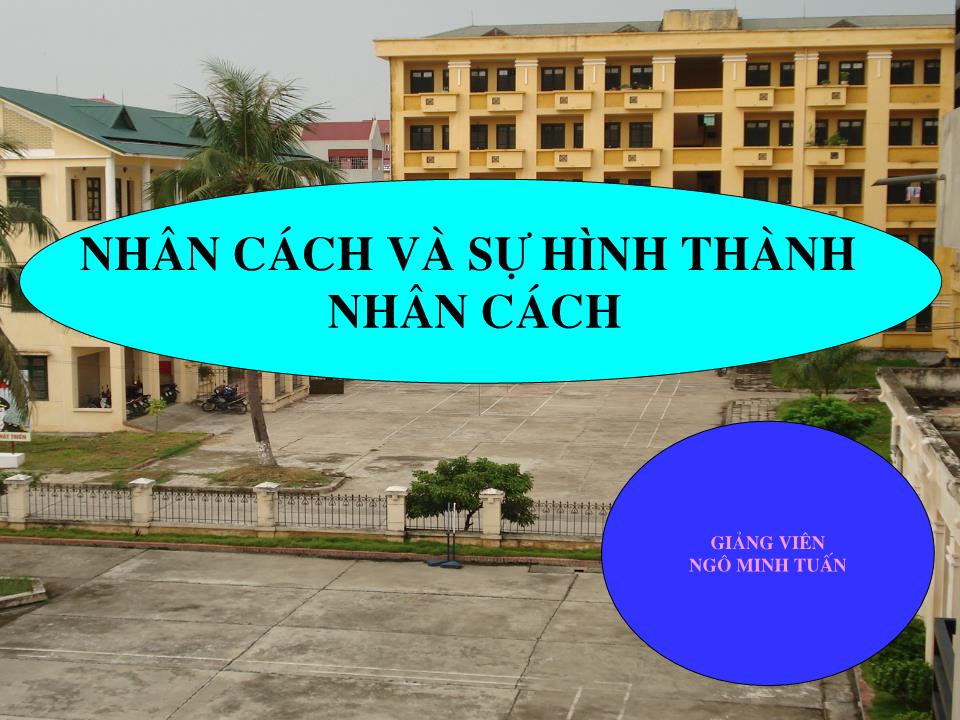 Bài giảng Nhân cách và sự hình thành nhân cách trang 1