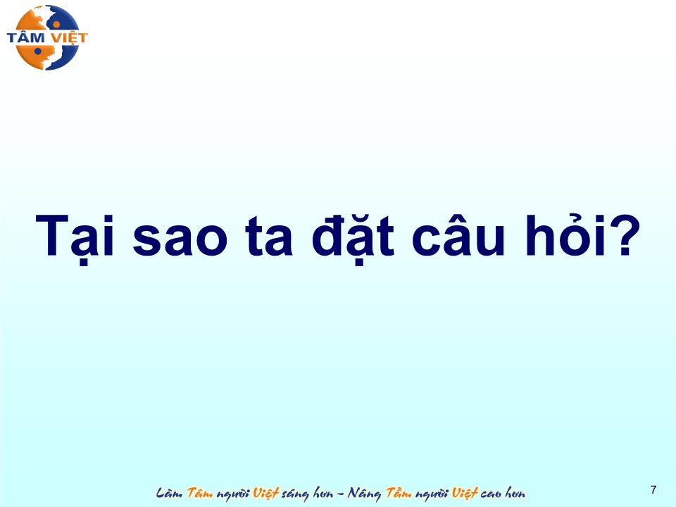 Bài giảng Kỹ năng đặt câu hỏi (Bản hay) trang 7