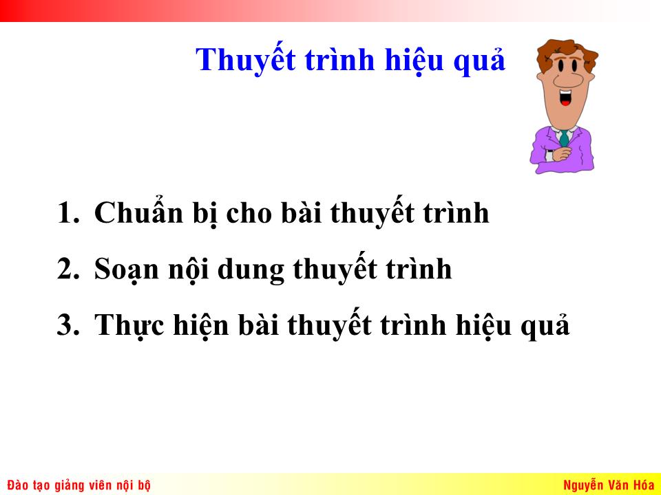 Bài giảng Kỹ năng thuyết trình (Bản hay) trang 3