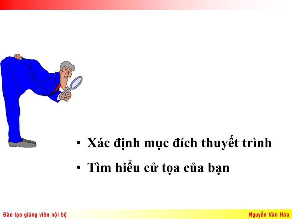 Bài giảng Kỹ năng thuyết trình (Bản hay) trang 5