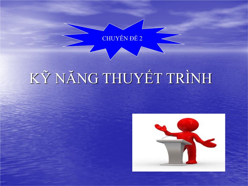 Bài giảng Kỹ năng thuyết trình (Bản đẹp) trang 1