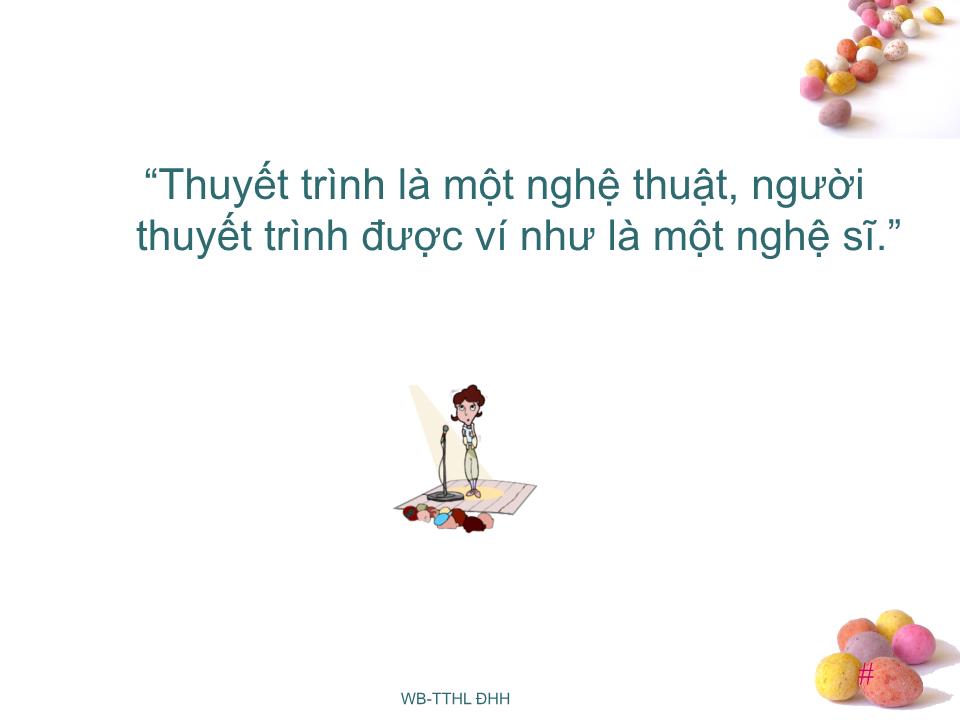 Bài giảng Kỹ năng thuyết trình - Nguyễn Diệu Huyền trang 4