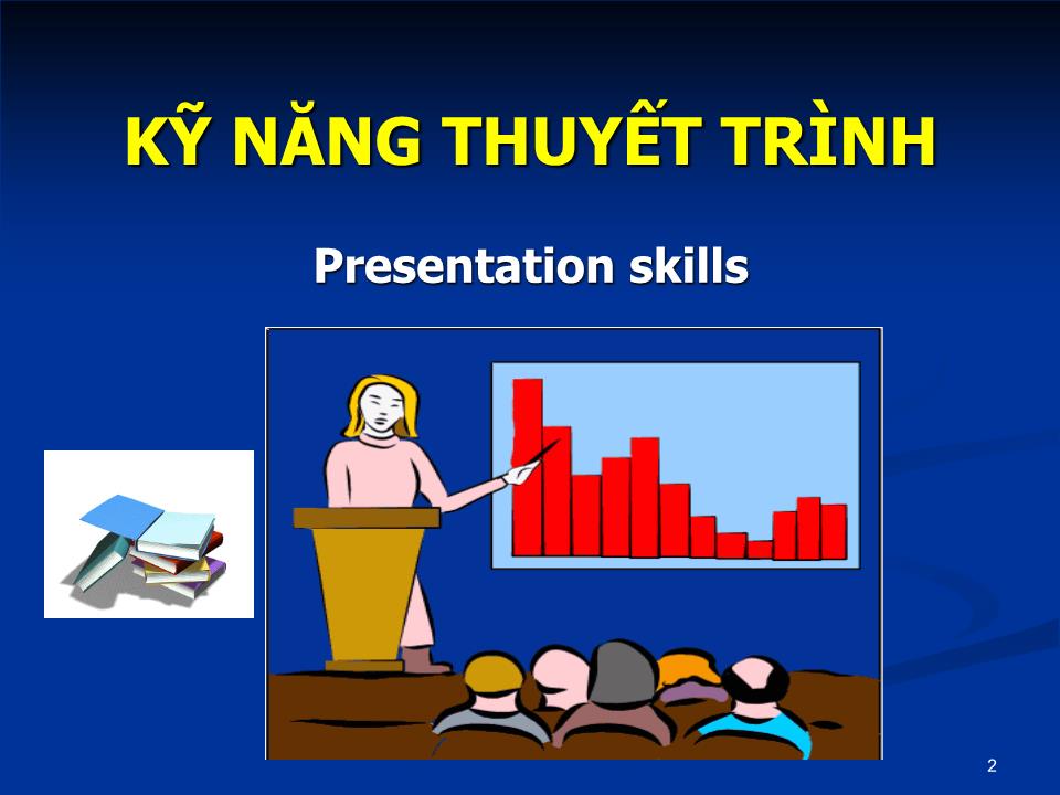 Bài giảng Kỹ năng thuyết trình - Trần Thị Hằng Ni trang 2