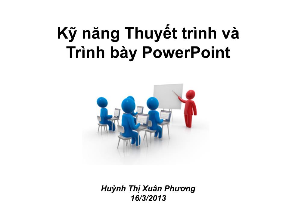 Bài giảng Kỹ năng Thuyết trình và Trình bày PowerPoint trang 1