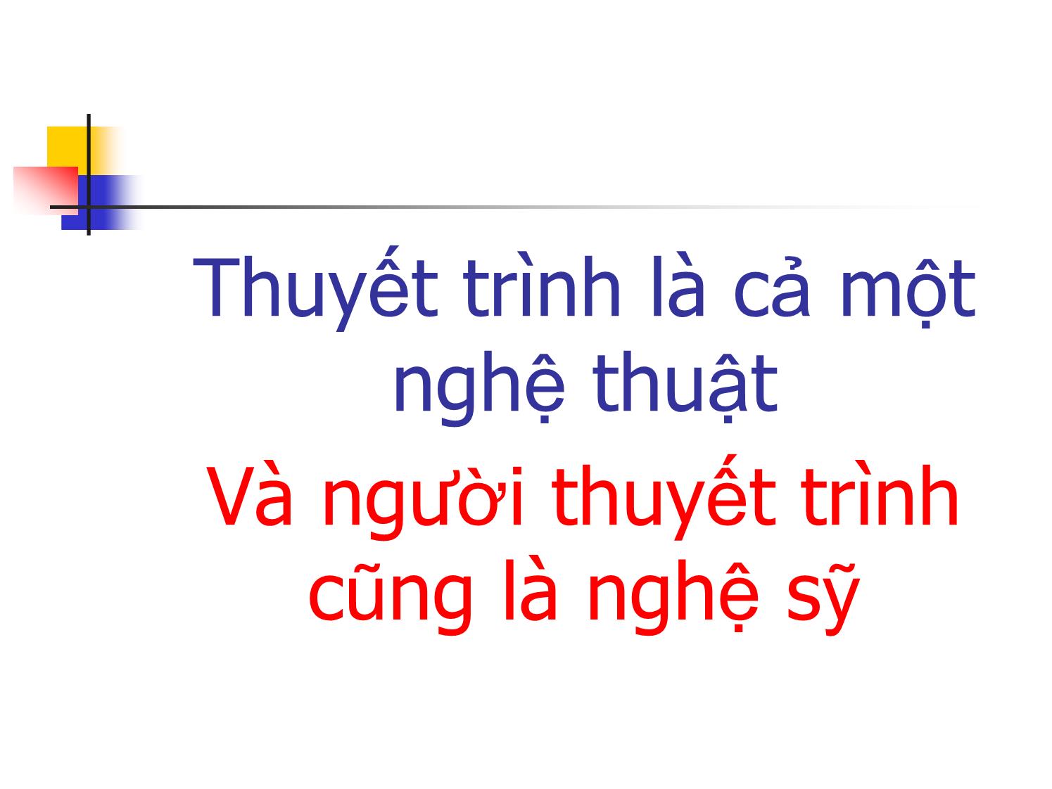 Bài giảng Kỹ năng thuyết trình - Phạm Anh Tuấn trang 3