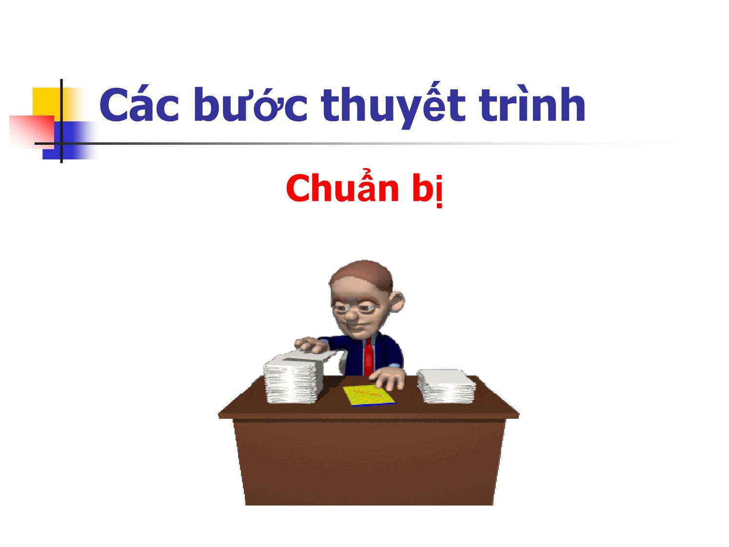 Bài giảng Kỹ năng thuyết trình - Phạm Anh Tuấn trang 9