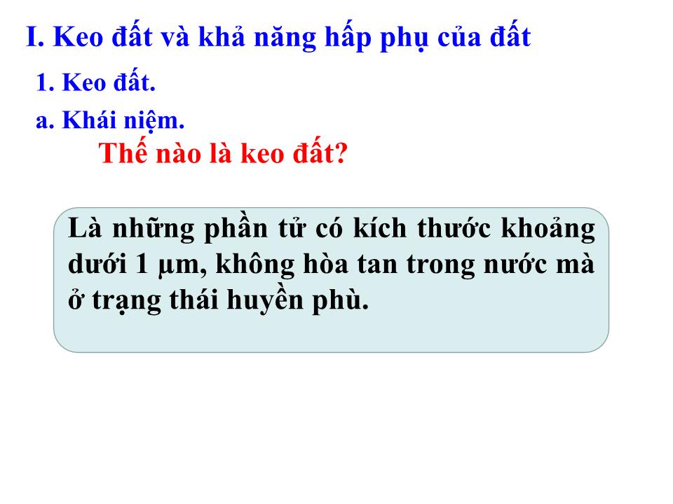 Bài giảng Công nghệ Lớp 10 - Bài 7: Một số tính chất của đất trồng trang 3