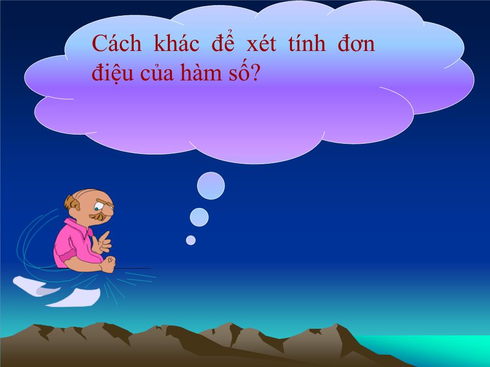 Bài giảng Đại số Lớp 12 - Chương 2: Ứng dụng của đạo hàm - Bài 1: Sự đồng biến, nghịch biến của hàm số - Phạm Danh Hoàn trang 4