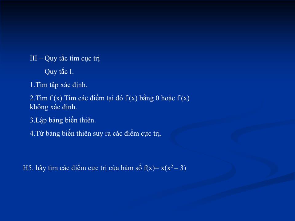 Bài giảng Đại số Lớp 12 - Chương 1: Cực trị của hàm số - Bài 2: Cực trị của hàm số trang 6