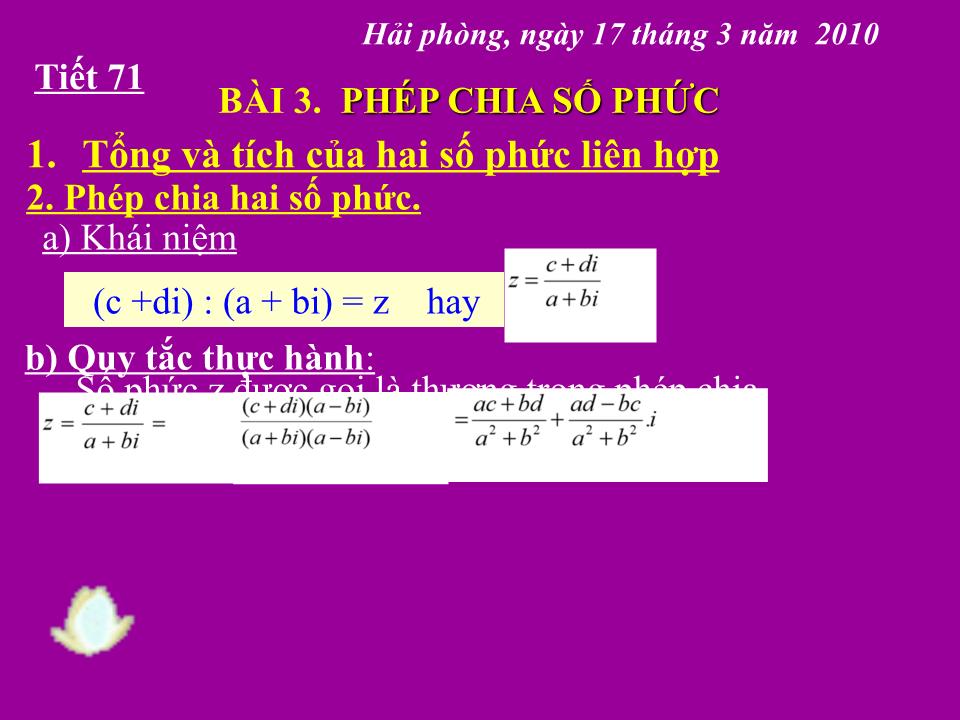 Bài giảng Đại số Lớp 12 - Chương 4: Số phức - Tiết 71, Bài 3: Phép chia số phức - Nguyễn Việt Đức trang 6