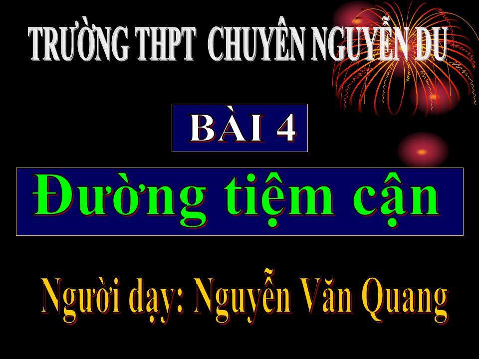 Bài giảng Đại số Lớp 12 - Chương 1: Cực trị của hàm số - Bài 4: Đường tiệm cận trang 1