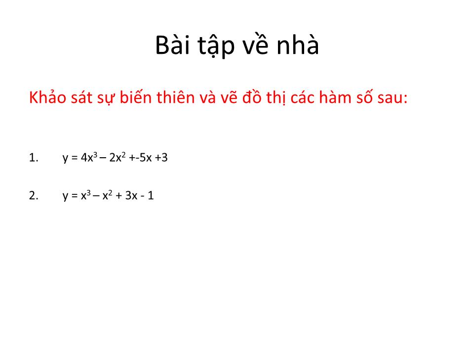 Bài giảng Đại số Lớp 12 - Chương 1: Cực trị của hàm số - Bài 5: Khảo sát sự biến thiên và vẽ đồ thị của hàm số - Nguyễn Thị Yến trang 9