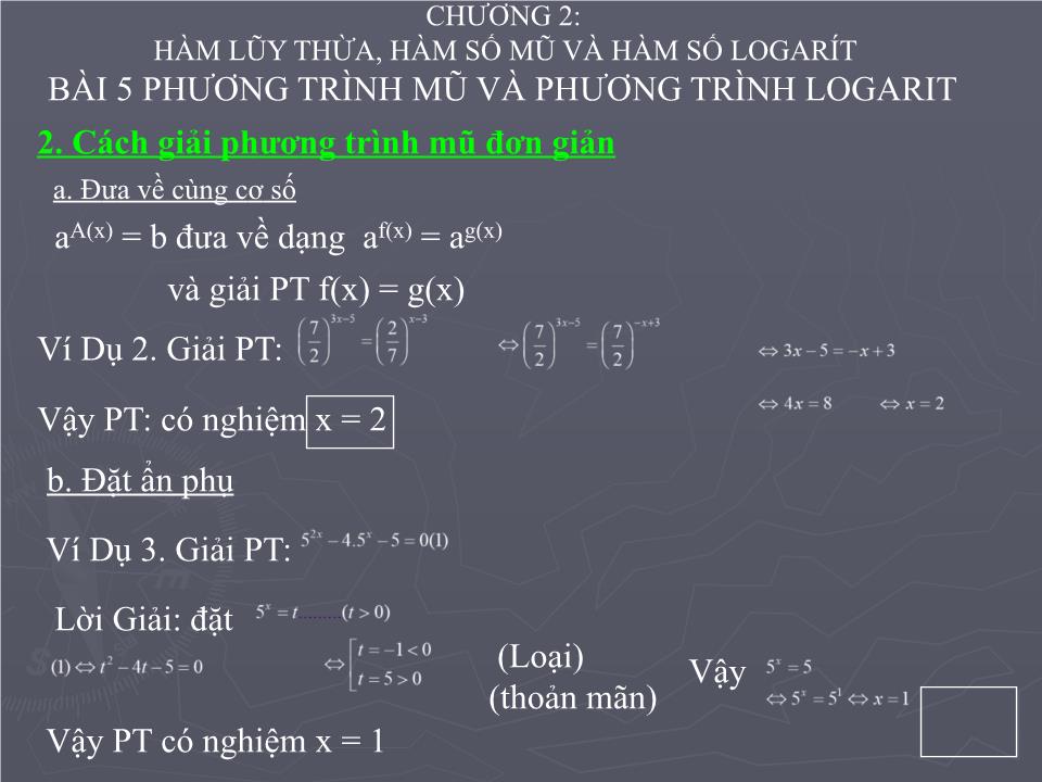 Bài giảng Đại số Lớp 12 - Chương 2: Hàm số lũy thừa, hàm số mũ và hàm số logarit - Bài 5: Phương trình mũ. phương trình logarit (Tiết 1) - Lê Trung Tiến trang 7