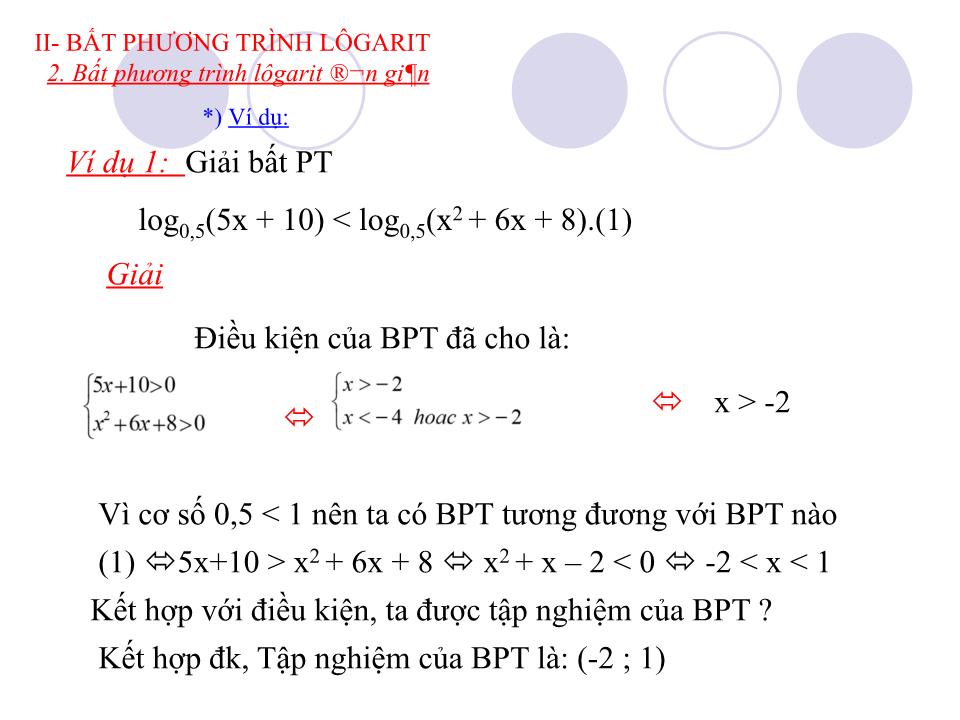 Bài giảng Đại số Lớp 12 - Chương 2: Hàm số lũy thừa, hàm số mũ và hàm số logarit - Bài 6: Bất phương trinh mũ và logarit trang 6