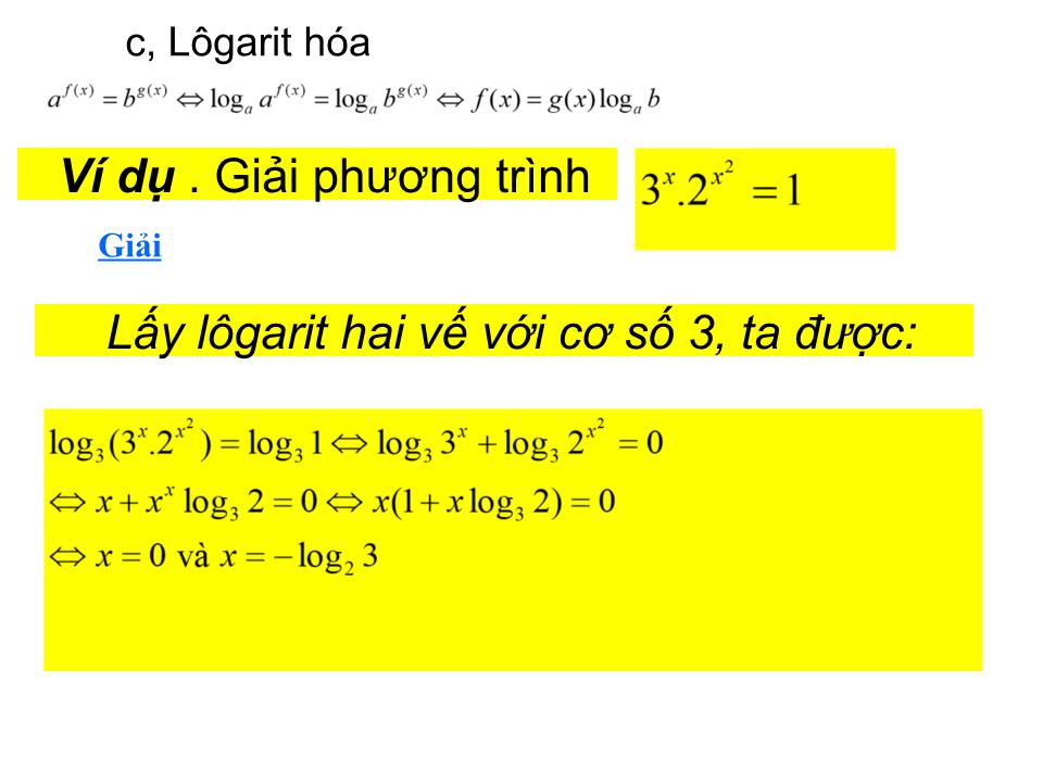 Bài giảng Đại số Lớp 12 - Chương 2: Hàm số lũy thừa, hàm số mũ và hàm số logarit - Tiết 32: Phương trình mũ và phương trình logarit trang 7