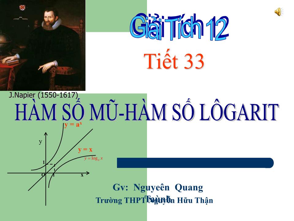 Bài giảng Đại số Lớp 12 - Chương 2: Hàm số lũy thừa, hàm số mũ và hàm số logarit - Tiết 33: Hàm số mũ. Hàm số logarit - Nguyễn Quang Tánh trang 4