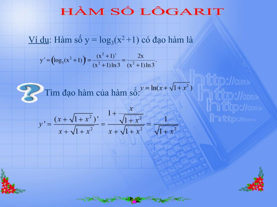 Bài giảng Đại số Lớp 12 - Chương 2: Hàm số lũy thừa, hàm số mũ và hàm số logarit - Tiết 33: Hàm số mũ. Hàm số logarit - Nguyễn Quang Tánh trang 8