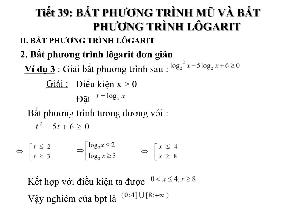 Bài giảng Đại số Lớp 12 - Tiết 39: Bất phương trình mũ và bất phương trình logarit trang 9