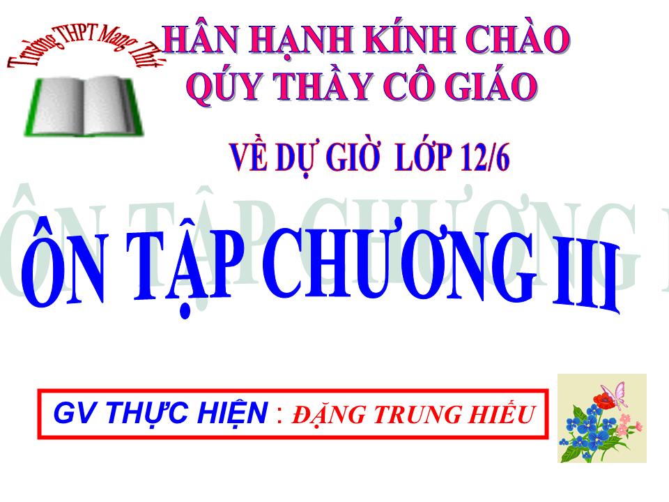 Bài giảng Đại số Lớp 12 - Ôn tập chương 3 - Đặng Trung Hiếu trang 1