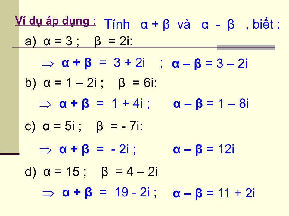 Bài giảng Đại số Lớp 12 - Chương 4: Số phức - Tiết 68: Cộng, trừ và nhân số phức trang 5