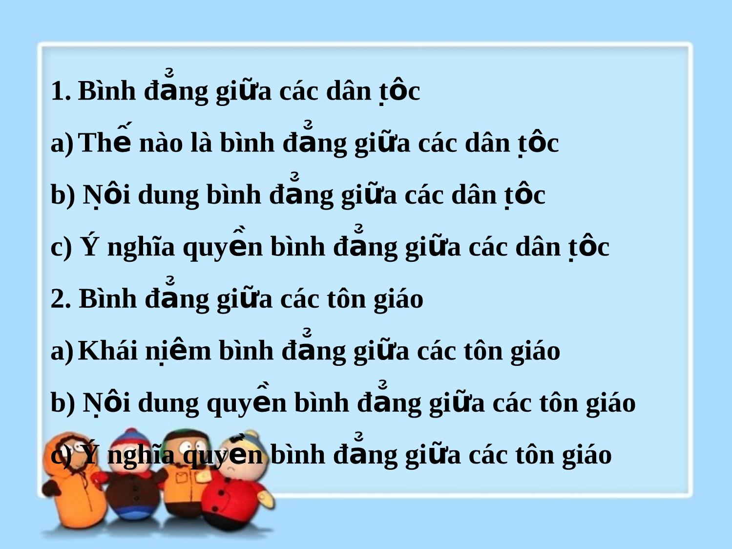 Bài giảng Giáo dục công dân Lớp 12 - Bài 5: Quyền bình đẳng giữa các dân tộc, tôn giáo trang 2