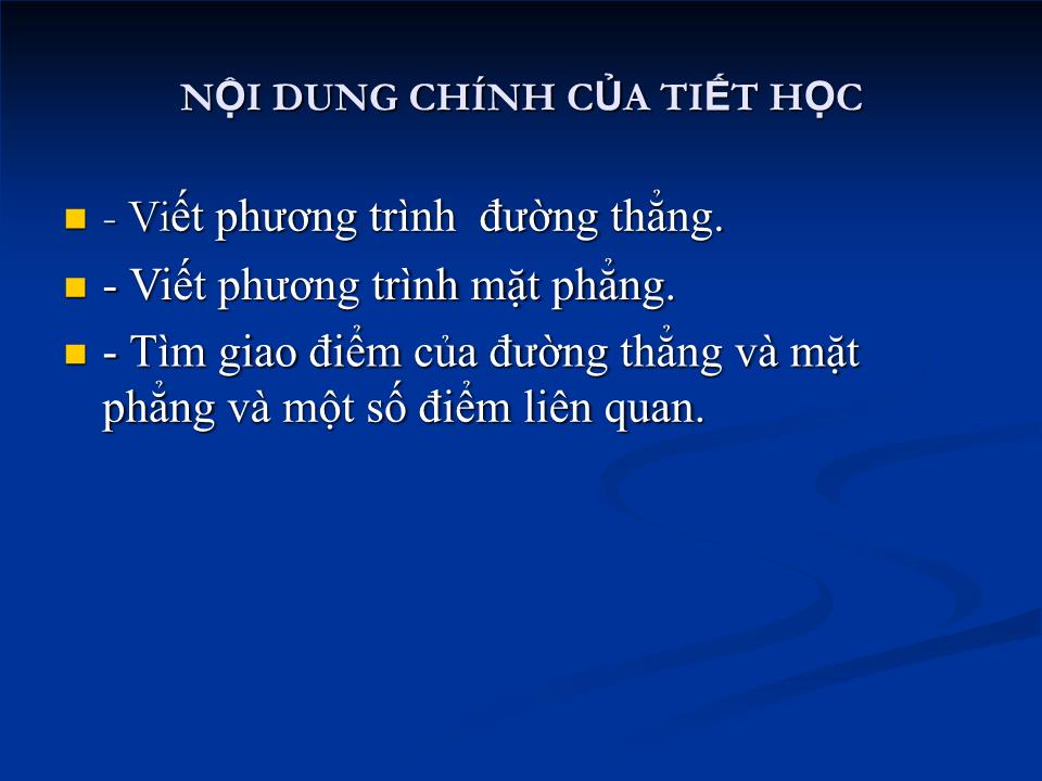 Bài giảng Hình học Lớp 12 - Ôn tập: Phương trình đường thẳng phương trình mặt phẳng trang 3