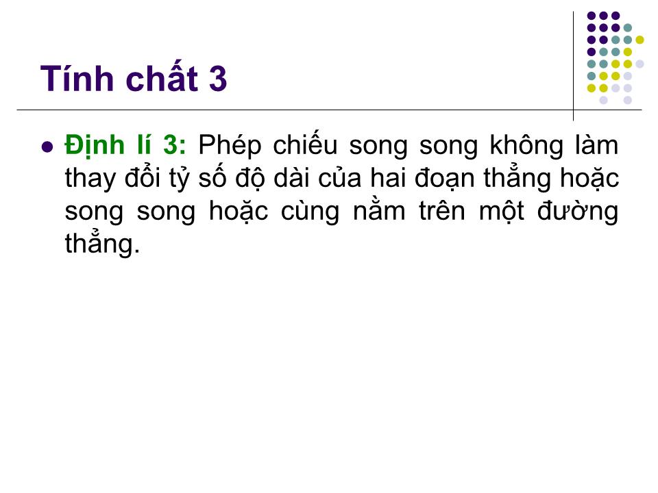 Bài giảng Hình học Lớp 11 - Chương 2: Quan hệ song song - Bài 6: Phép chiếu song song. Hình biểu diễn của một hình không gian trang 10