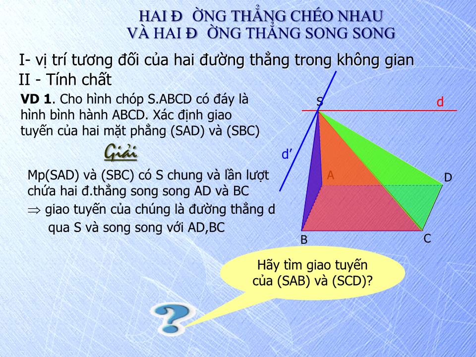 Bài giảng Hình học Lớp 11 - Chương 2: Quan hệ song song - Tiết 17: Hai đường thẳng chéo nhau và hai đường thẳng song song trang 8