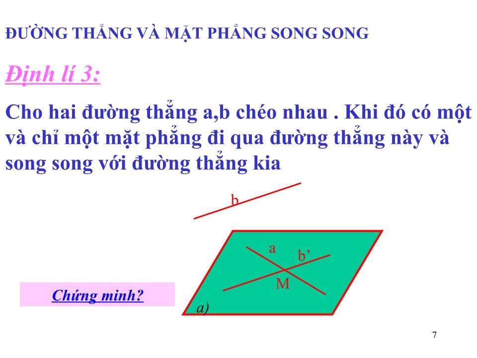 Bài giảng Hình học Lớp 11 - Chương 2: Quan hệ song song - Tiết 21: Đường thẳng và mặt phẳng song song trang 7