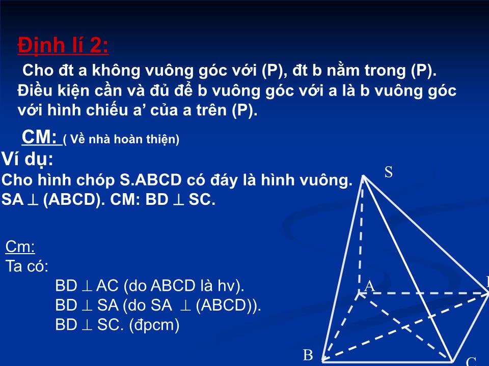 Bài giảng Hình học Lớp 11 - Tiết 34: Đường thẳng vuông góc với mặt phẳng (Tiếp theo) - Bùi Văn Long trang 10