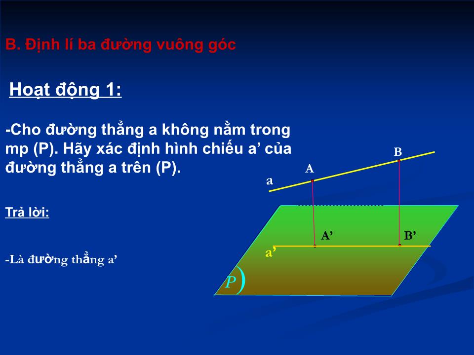 Bài giảng Hình học Lớp 11 - Tiết 34: Đường thẳng vuông góc với mặt phẳng (Tiếp theo) - Bùi Văn Long trang 8