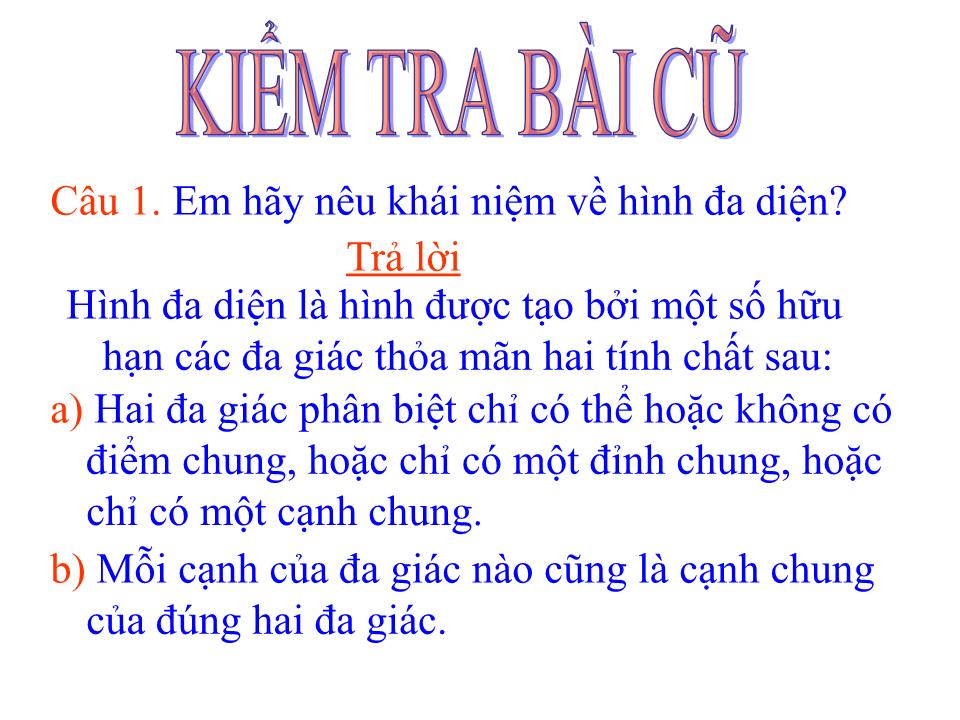 Bài giảng Hình học Lớp 12 - Chương 1 - Bài 1: Khái niệm về khối đa diện (Tiếp theo) - Phan Đình Lộc trang 2